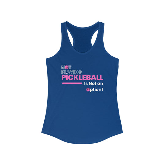 Not Playing Pickleball is Not and Option