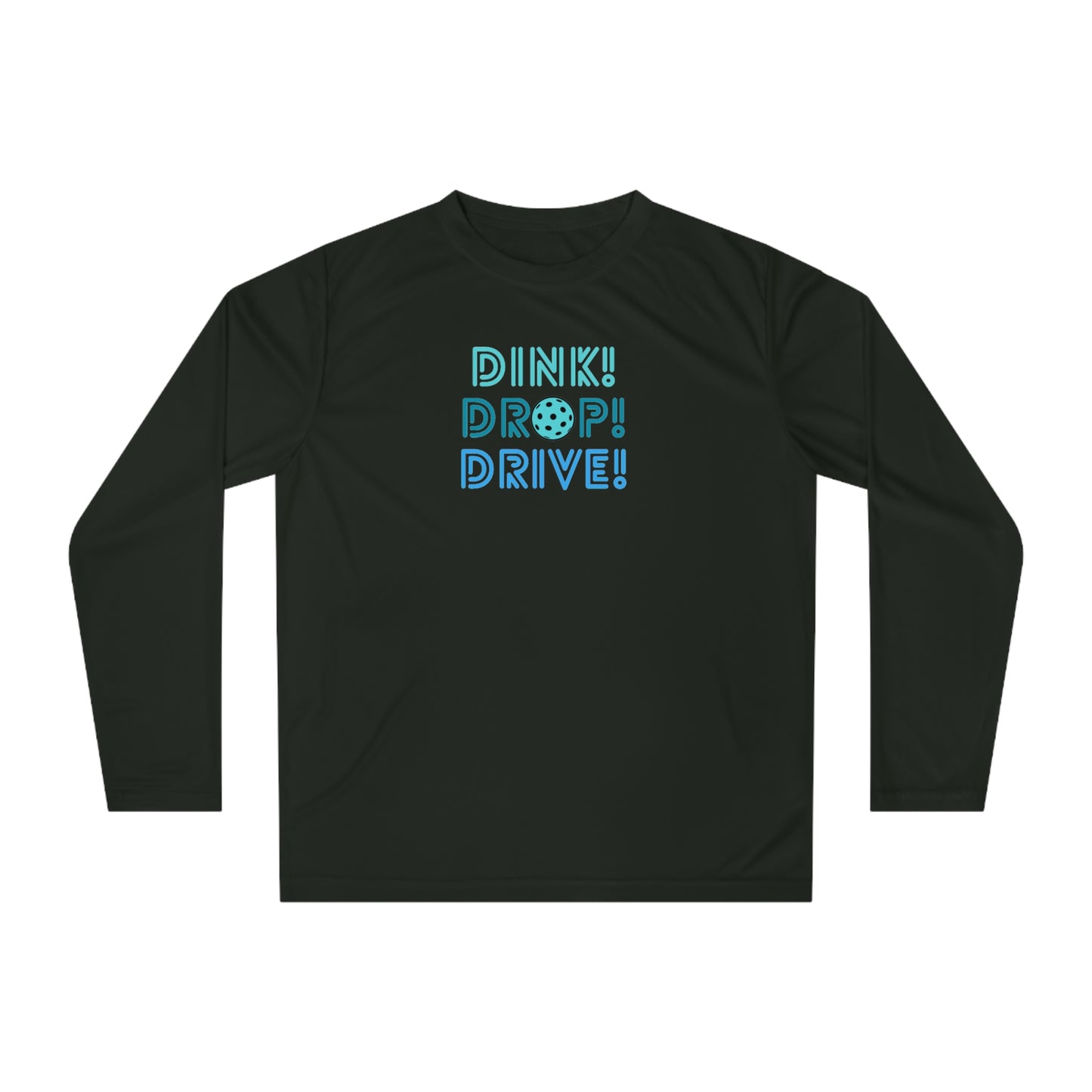 Dink Drop Drive Blue Unisex Sport Tek Long Sleeve