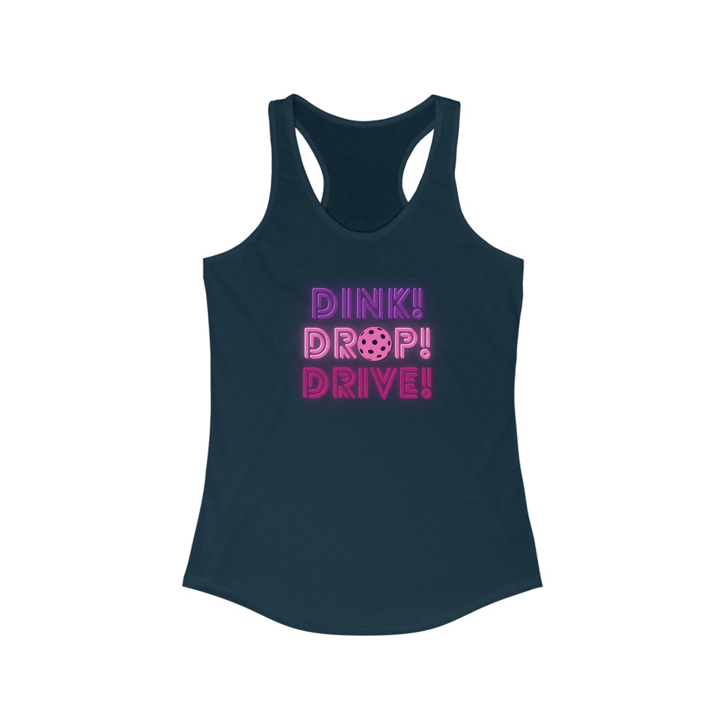 Dink Drop Drive Pink Racerback Tank