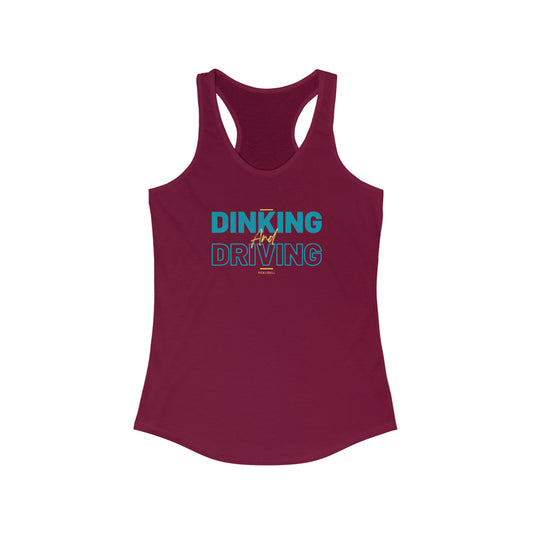 Dinking and Driving Racerback Tank