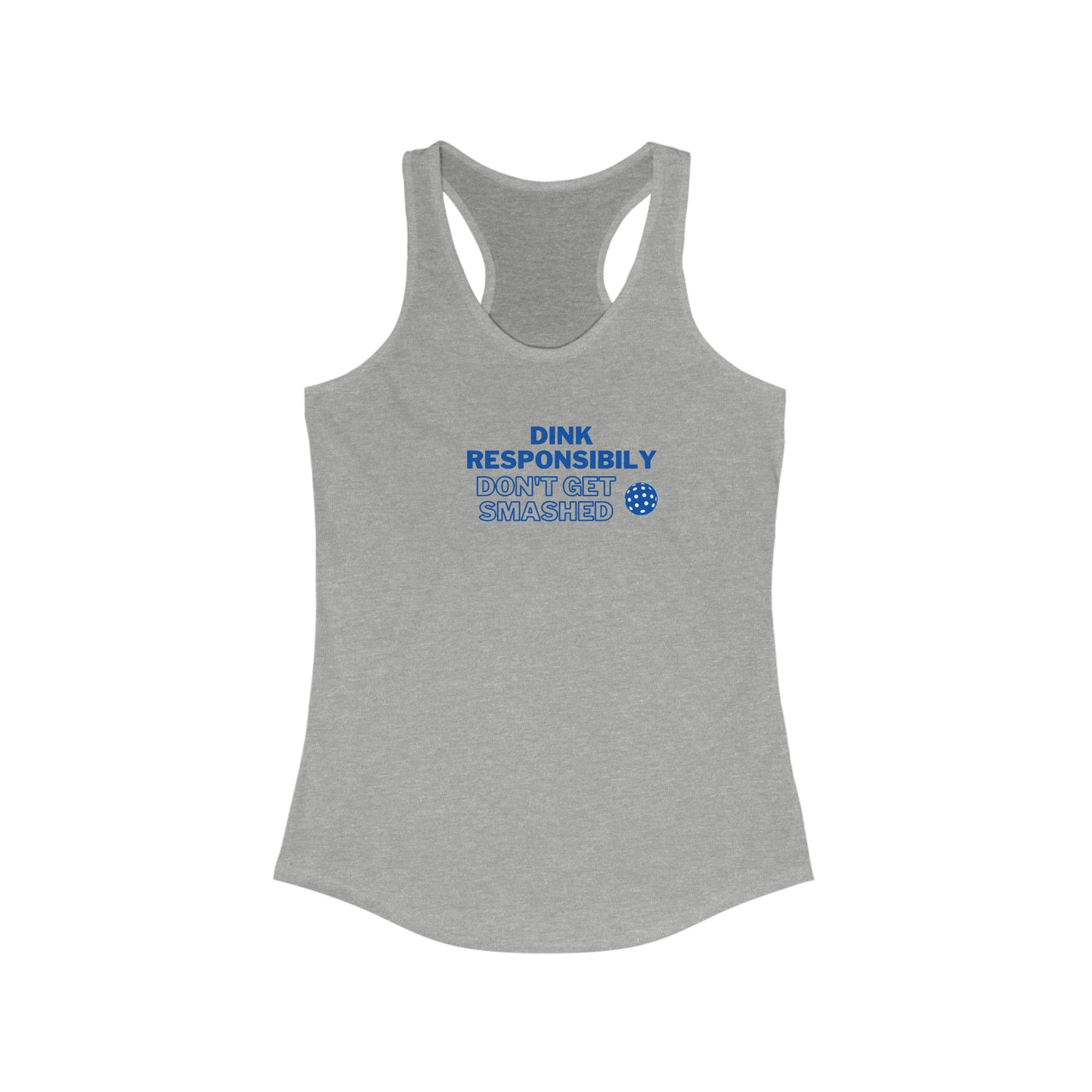 Dink Responsibly Racerback Tank