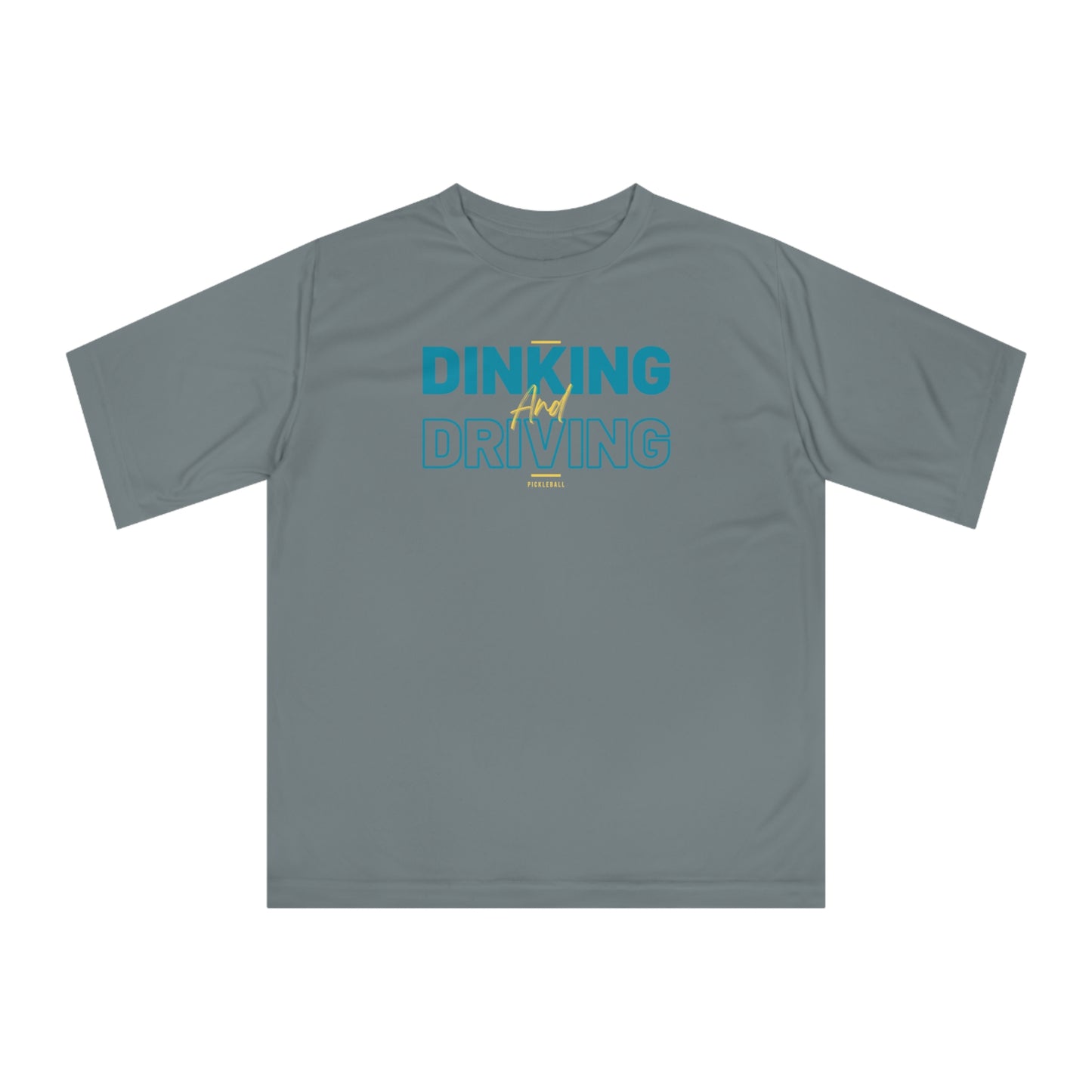 Dinking and Driving Unisex Sport Tek Short Sleeve