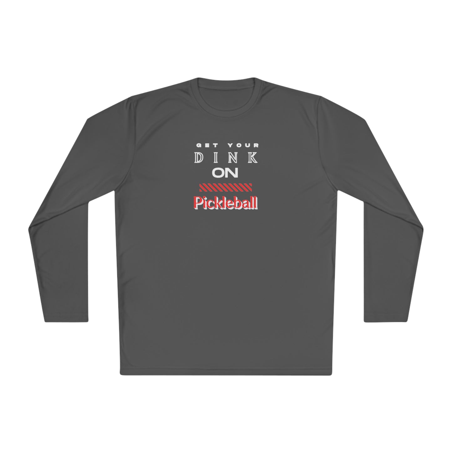 Get Your Dink On Unisex Sport Tek Long Sleeve Tee