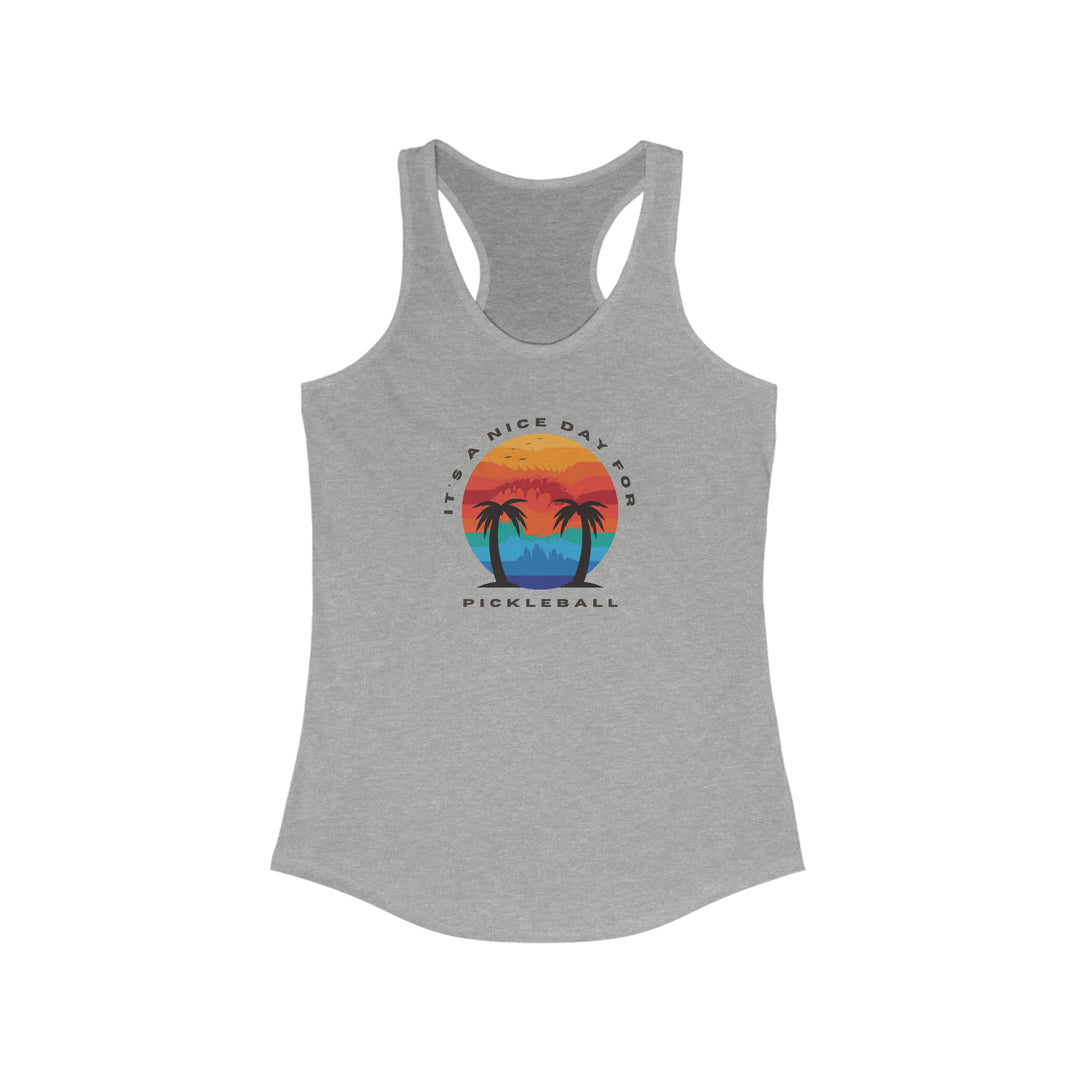 It's a Nice Day For Pickleball Racerback Tank