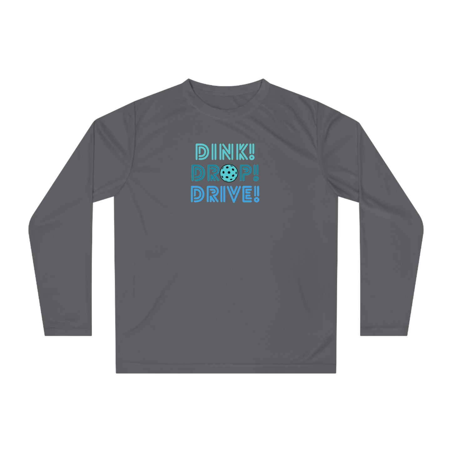 Dink Drop Drive Blue Unisex Sport Tek Long Sleeve