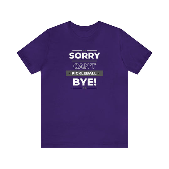 Sorry Can't Pickleball Bye! Unisex Jersey