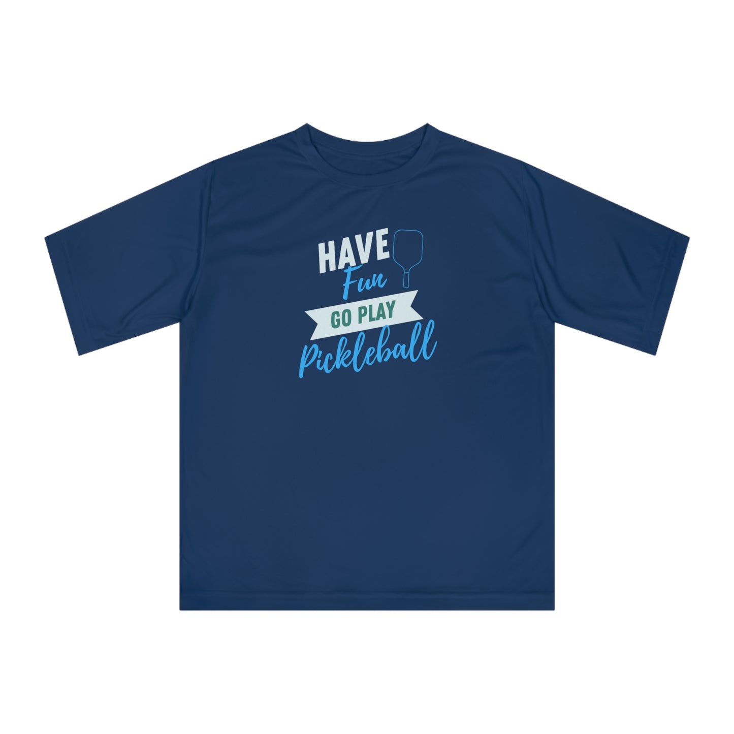 Have Fun Unisex Sport Tek Short Sleeve