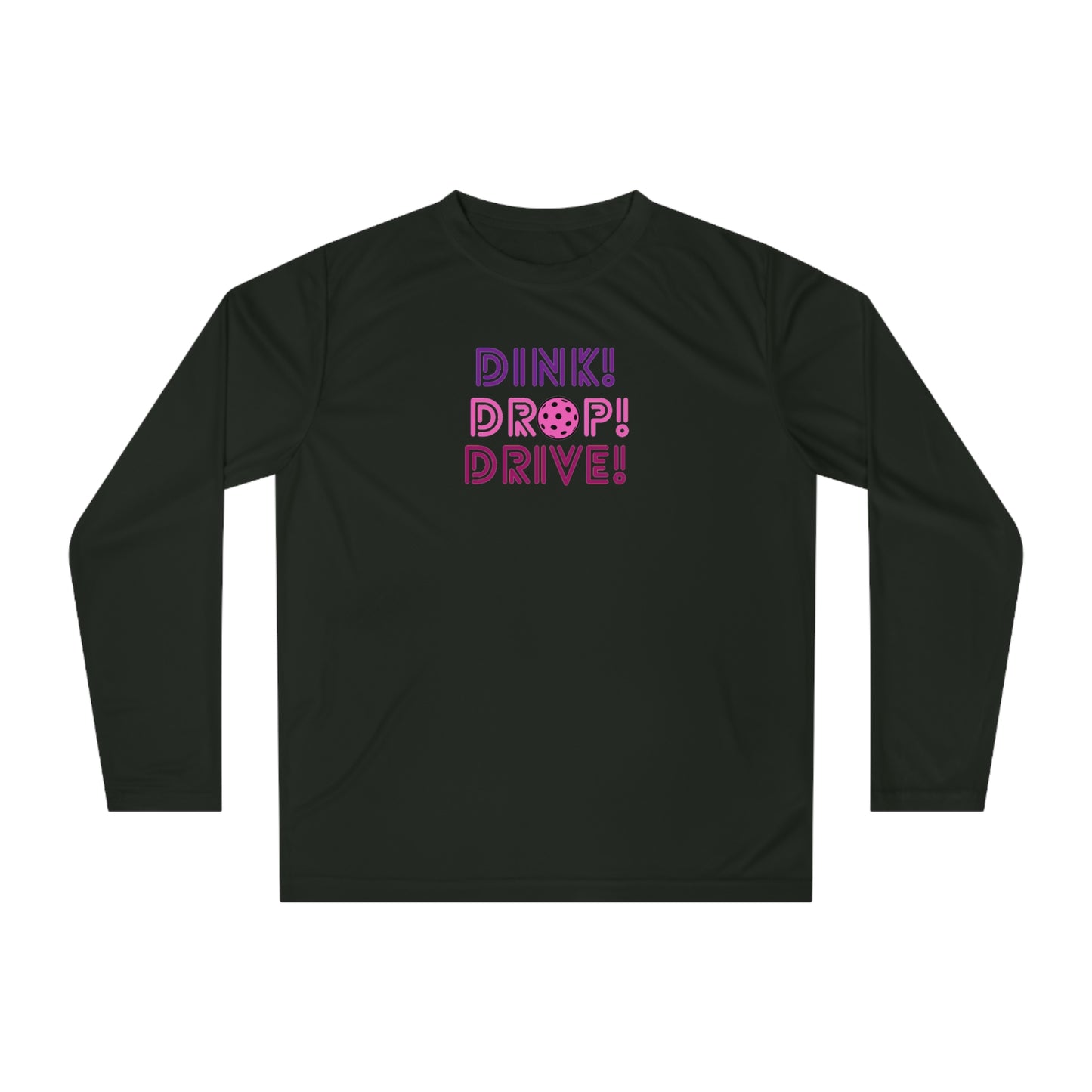 Dink Drop Drive Pink Unisex Sport Tek Long Sleeve