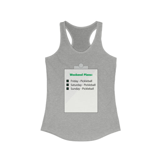 Weekend Plans Racerback Tank