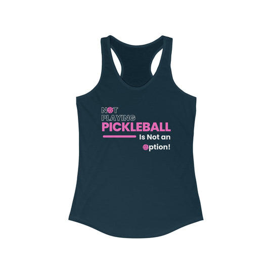 Not Playing Pickleball is Not an Option