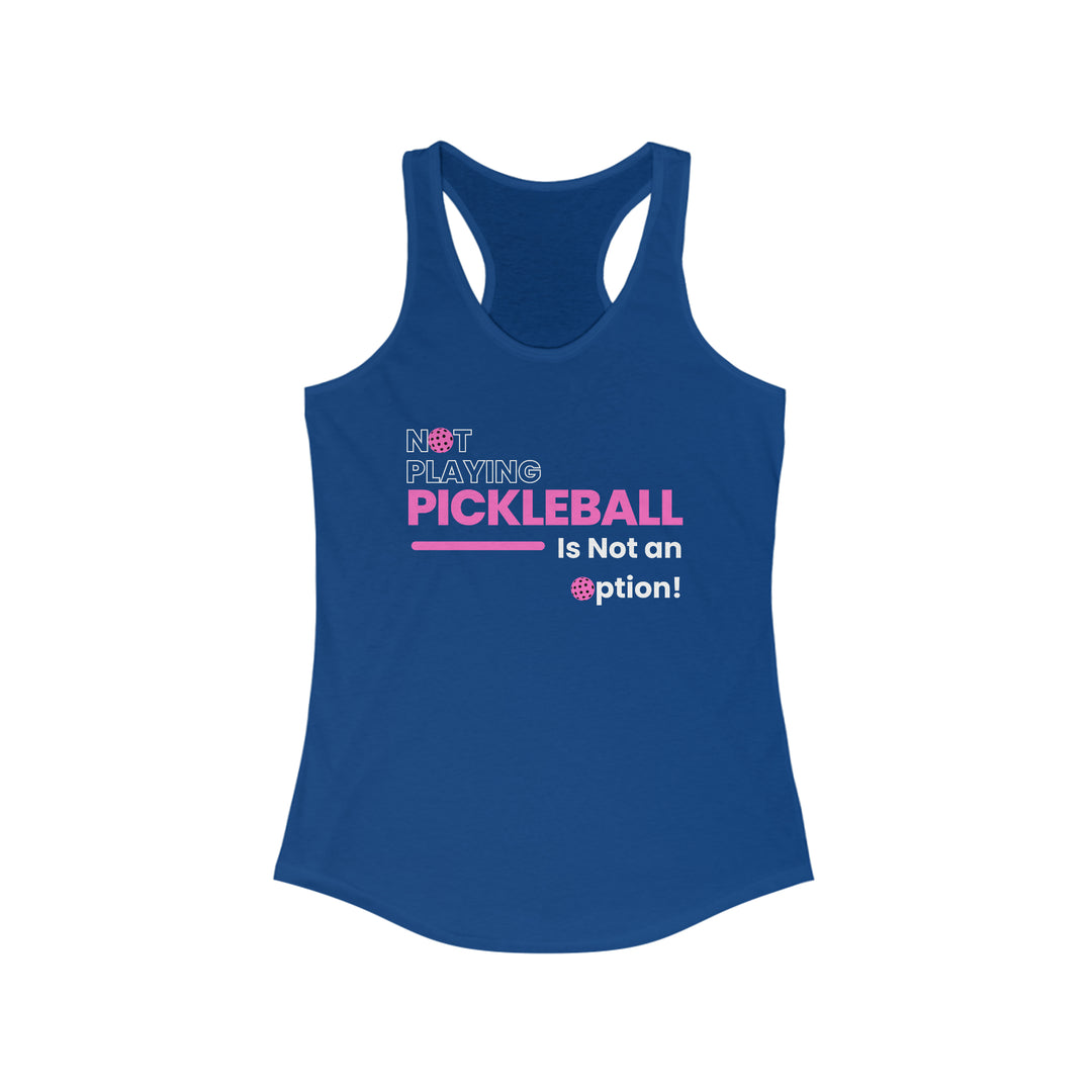 Not Playing Pickleball is Not an Option