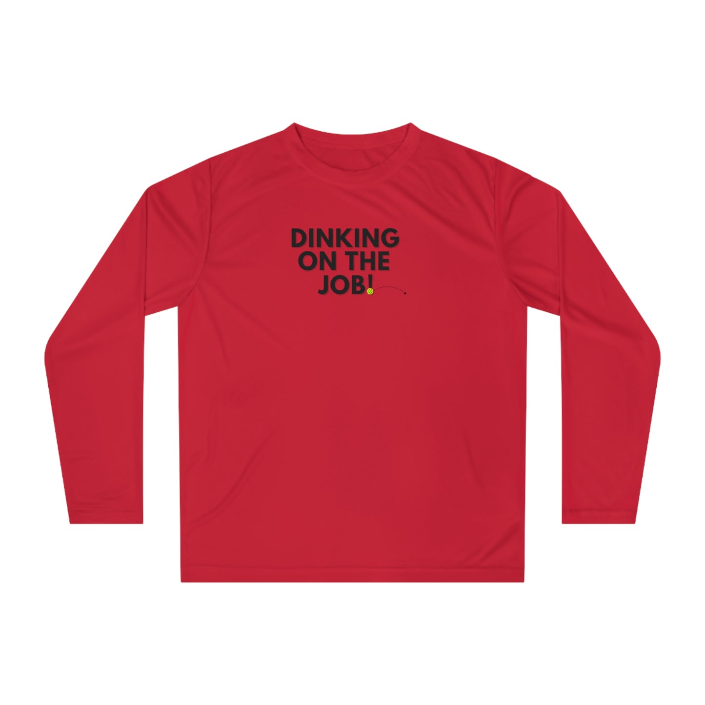 Dinking on the Job Unisex Sport Tek Long Sleeve