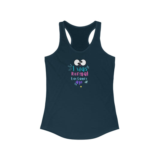 I Was Normal, 2 Games Ago- Racerback Tank