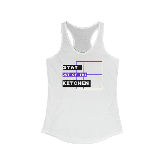 Stay Out Of the Kitchen! Racerback Tank