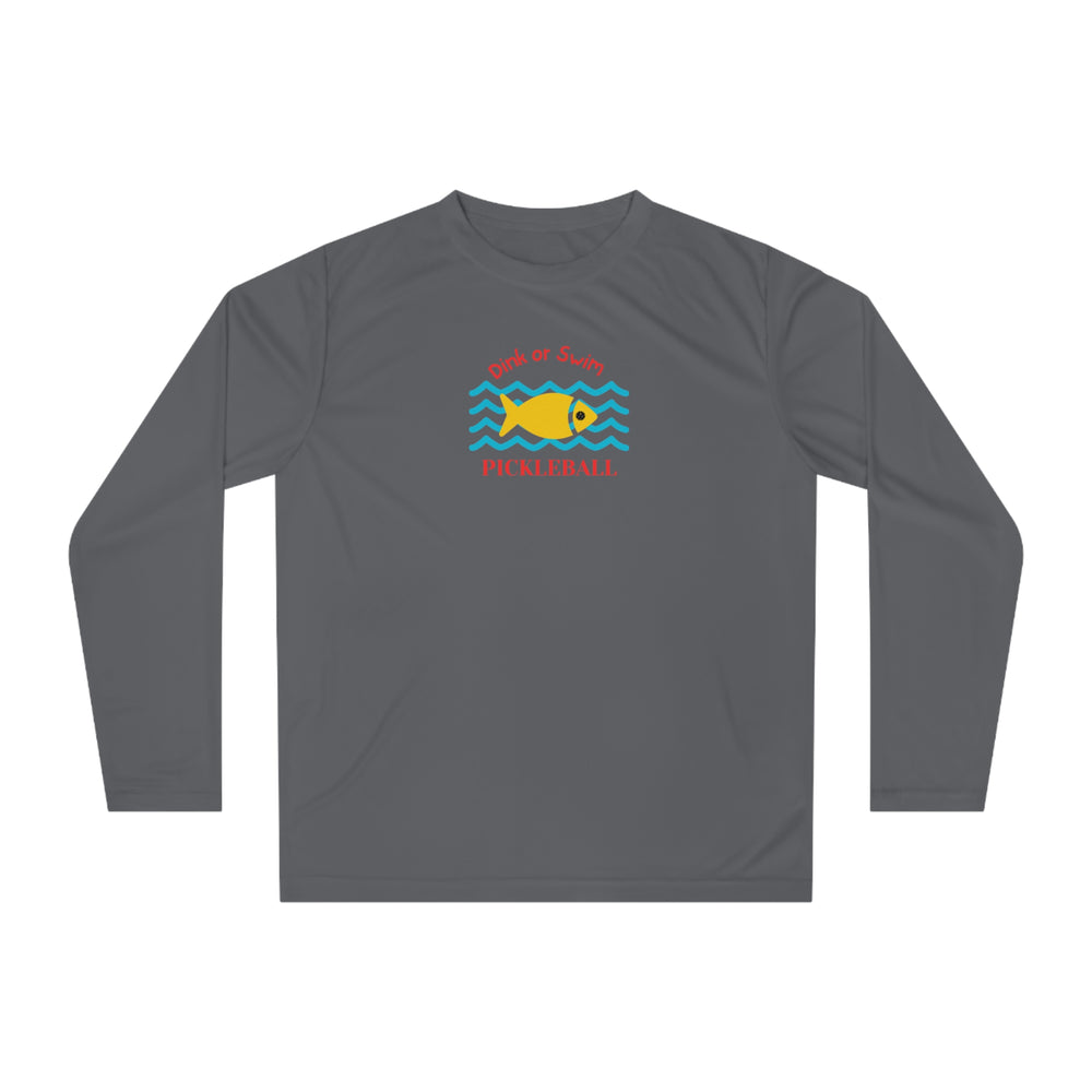 Dink or Swim Unisex Sport Tek Long Sleeve