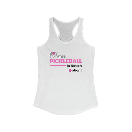 Not Playing Pickleball is Not and Option