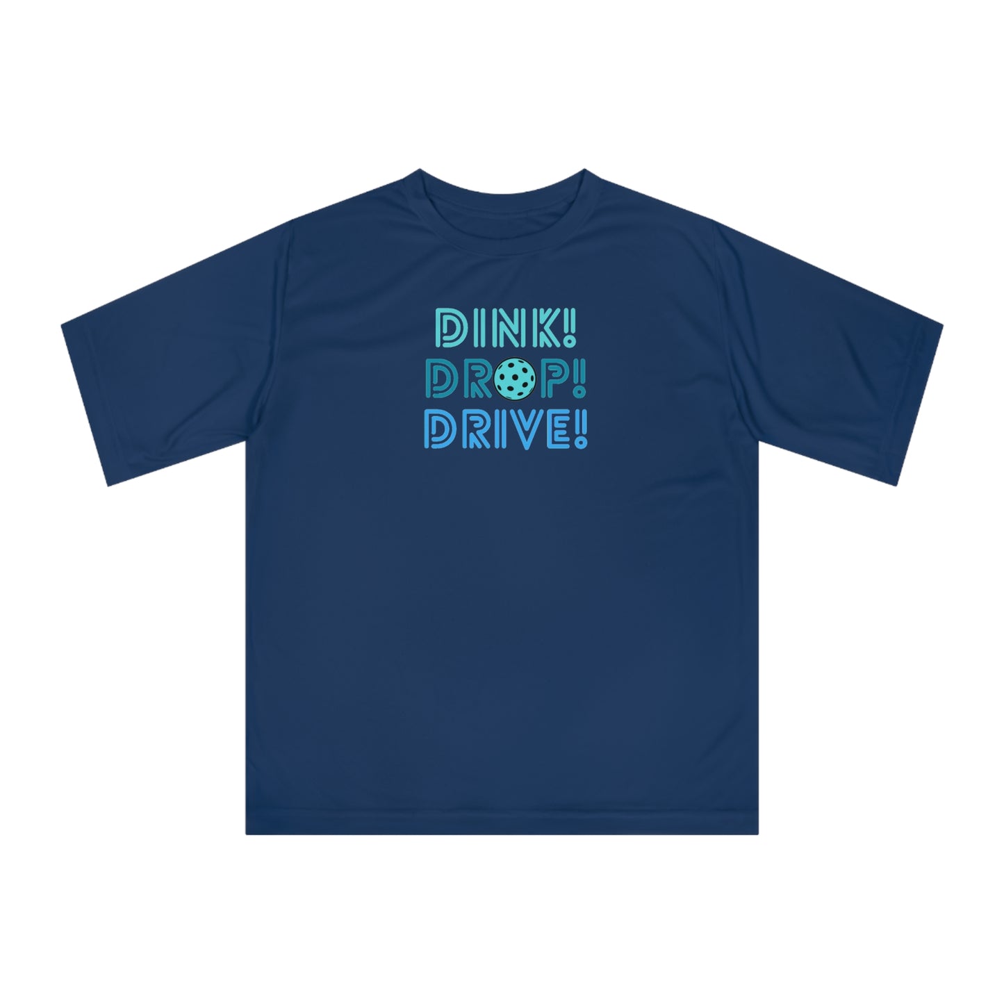 Dink Drop Drive Blue Unisex Sport Tek Short Sleeve