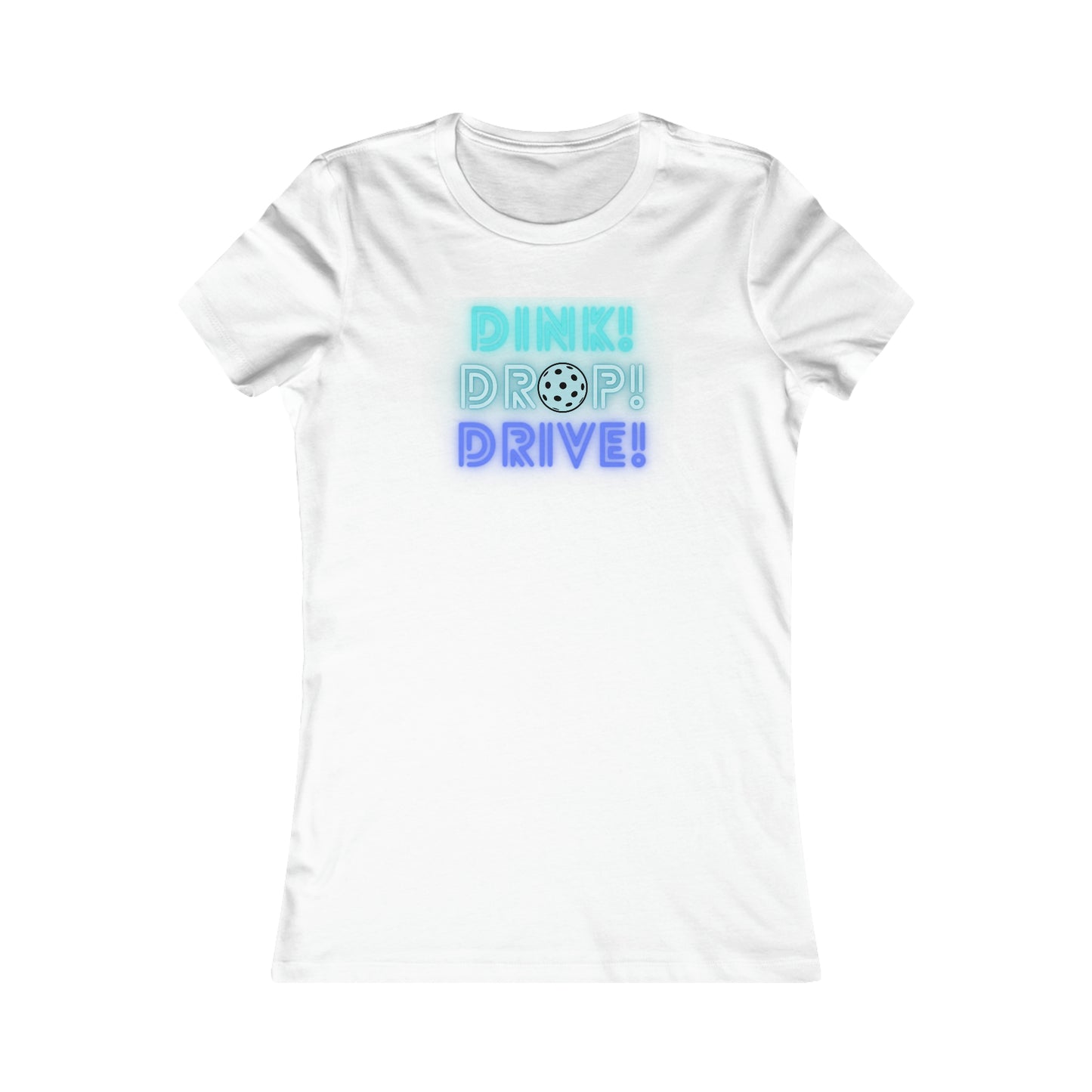 Dink Drop Drive Teal Women's Favorite Tee