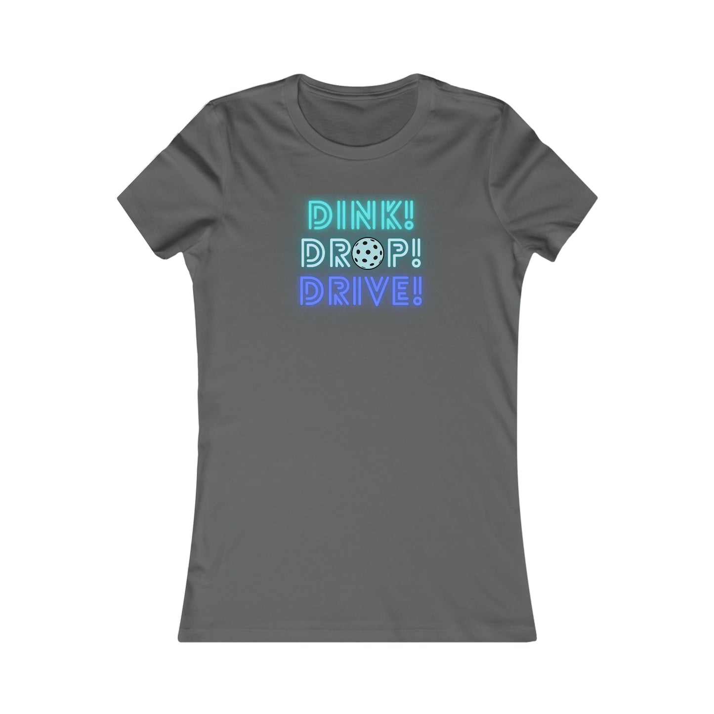 Dink Drop Drive Teal Women's Favorite Tee