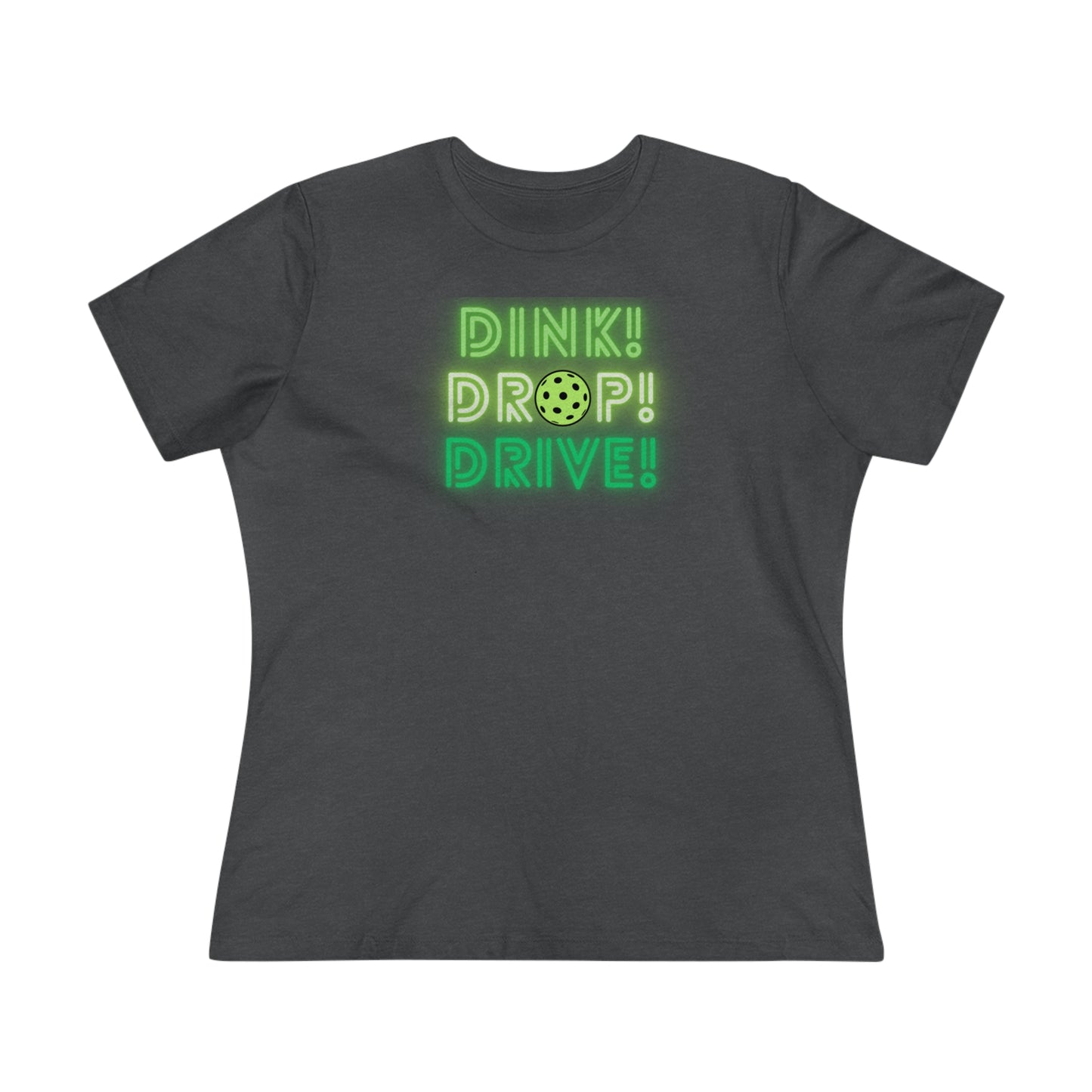 Dink Drop Drive Green Women's Comfort Tee