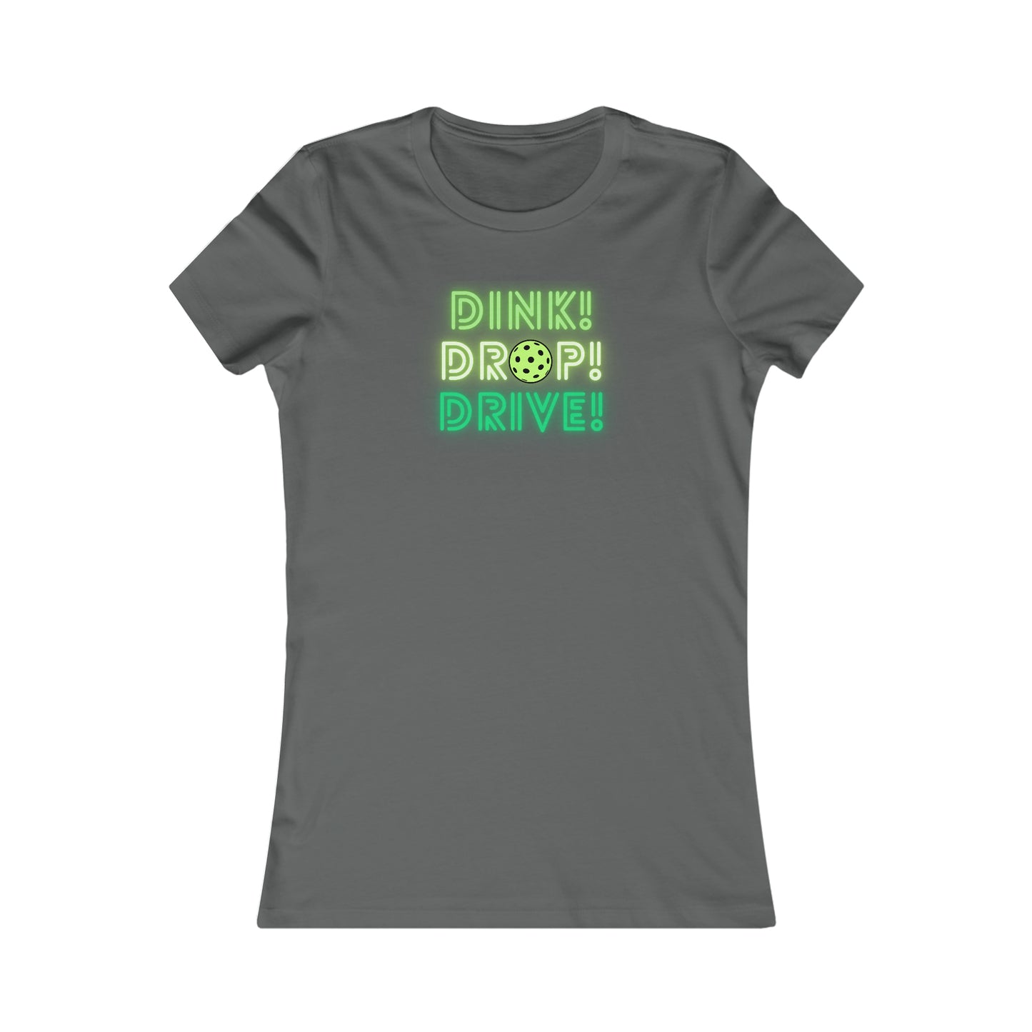 Dink Drop Drive Green Women's Favorite Tee