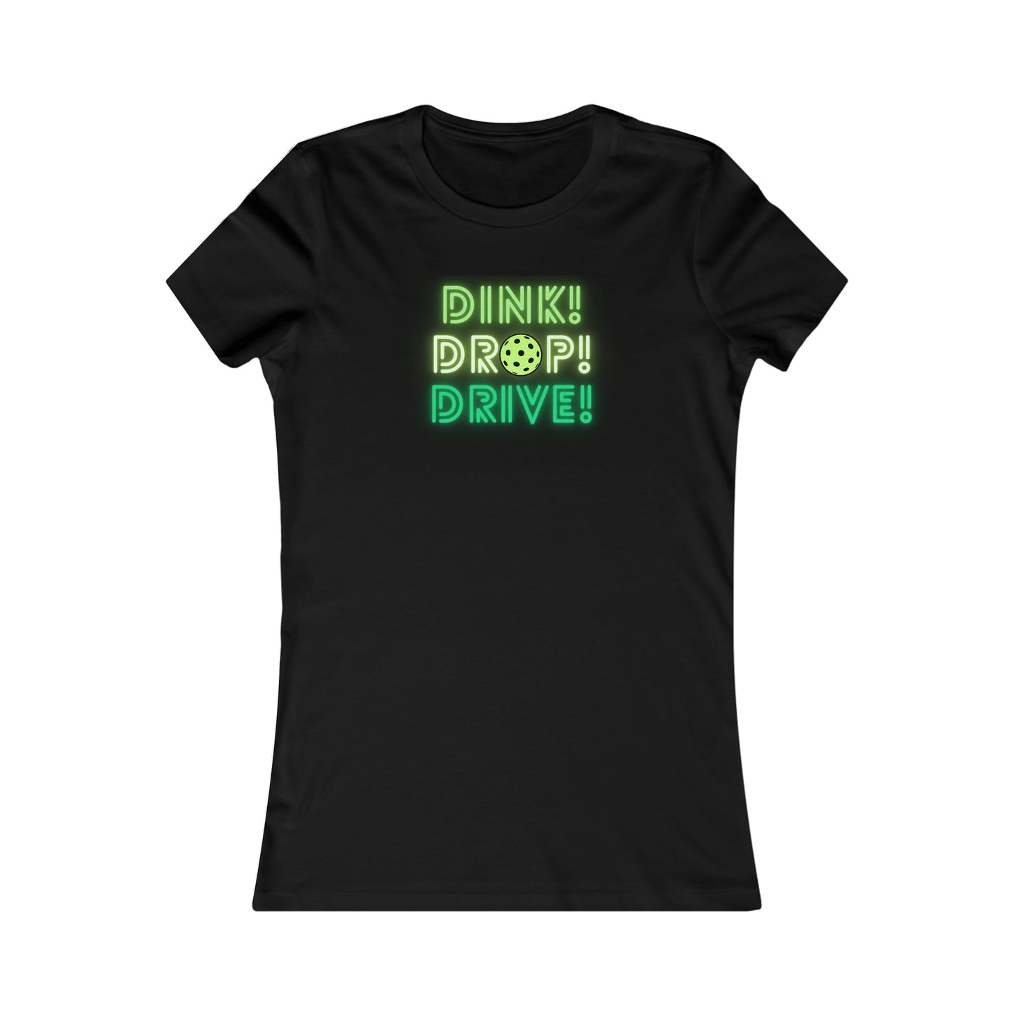 Dink Drop Drive Green Women's Favorite Tee