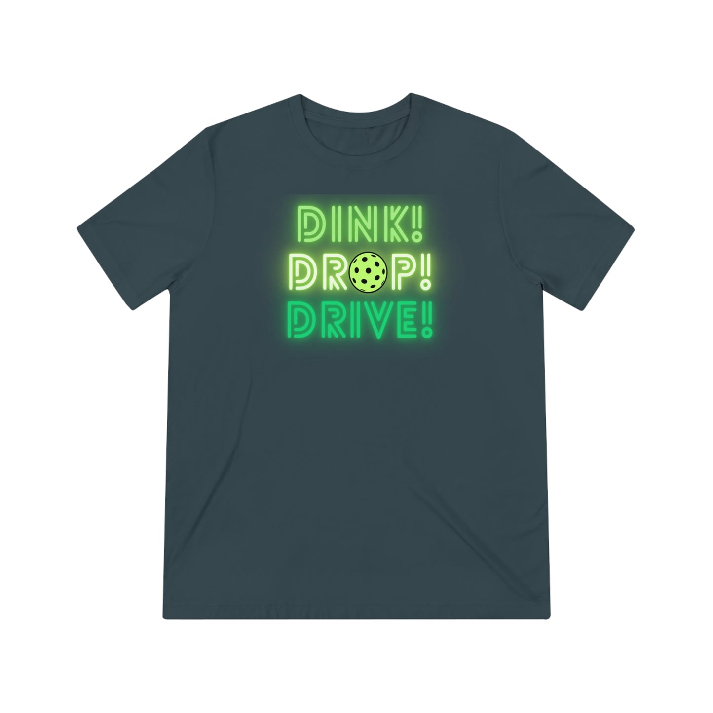 Dink Drop Drive Green Unisex Trebled