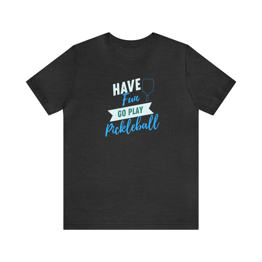 Have Fun, Go Play Pickleball Unisex Jersey