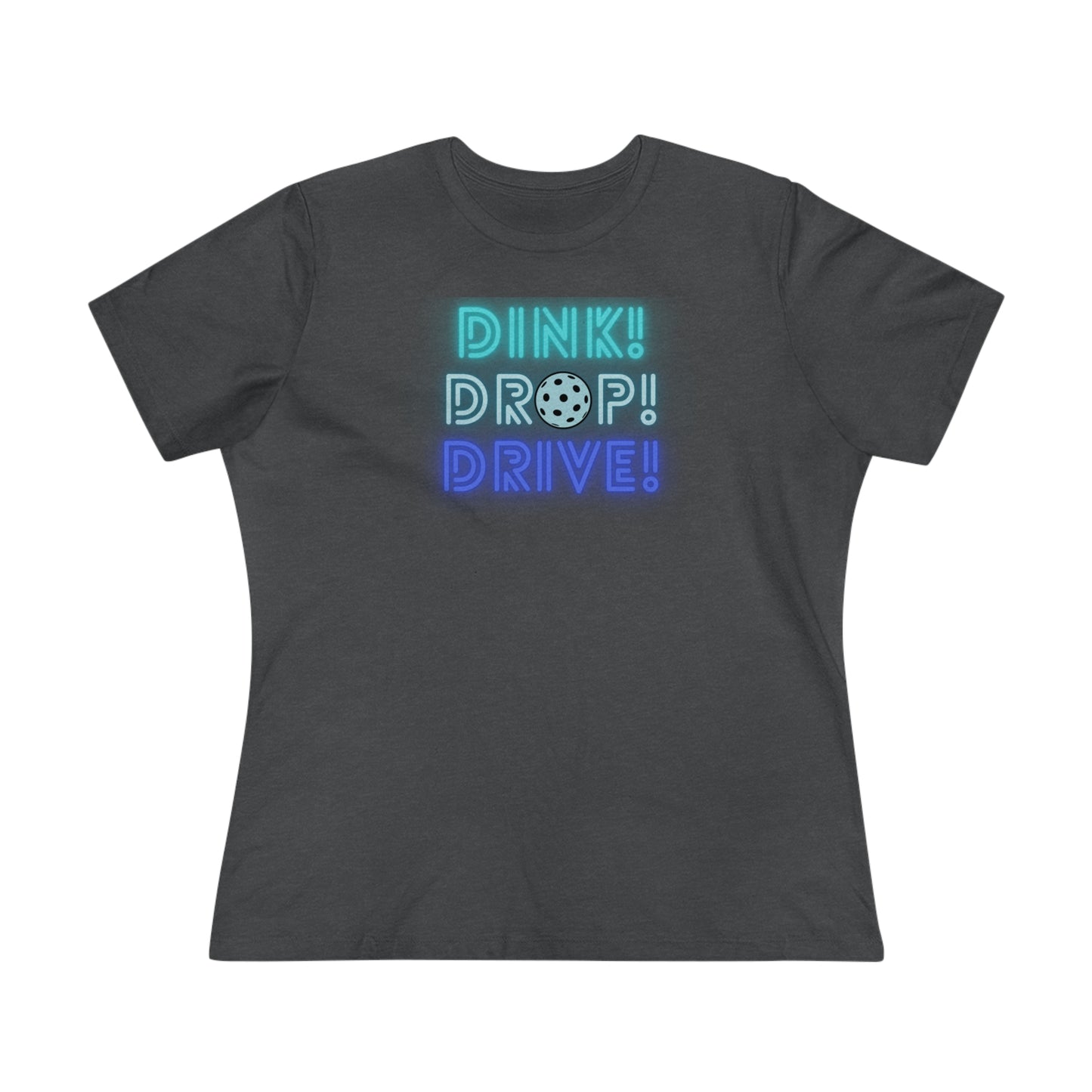 Dink Drop Drive Teal Women's Comfort Tee