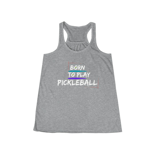 Born To Play Pickleball Flowy Tank