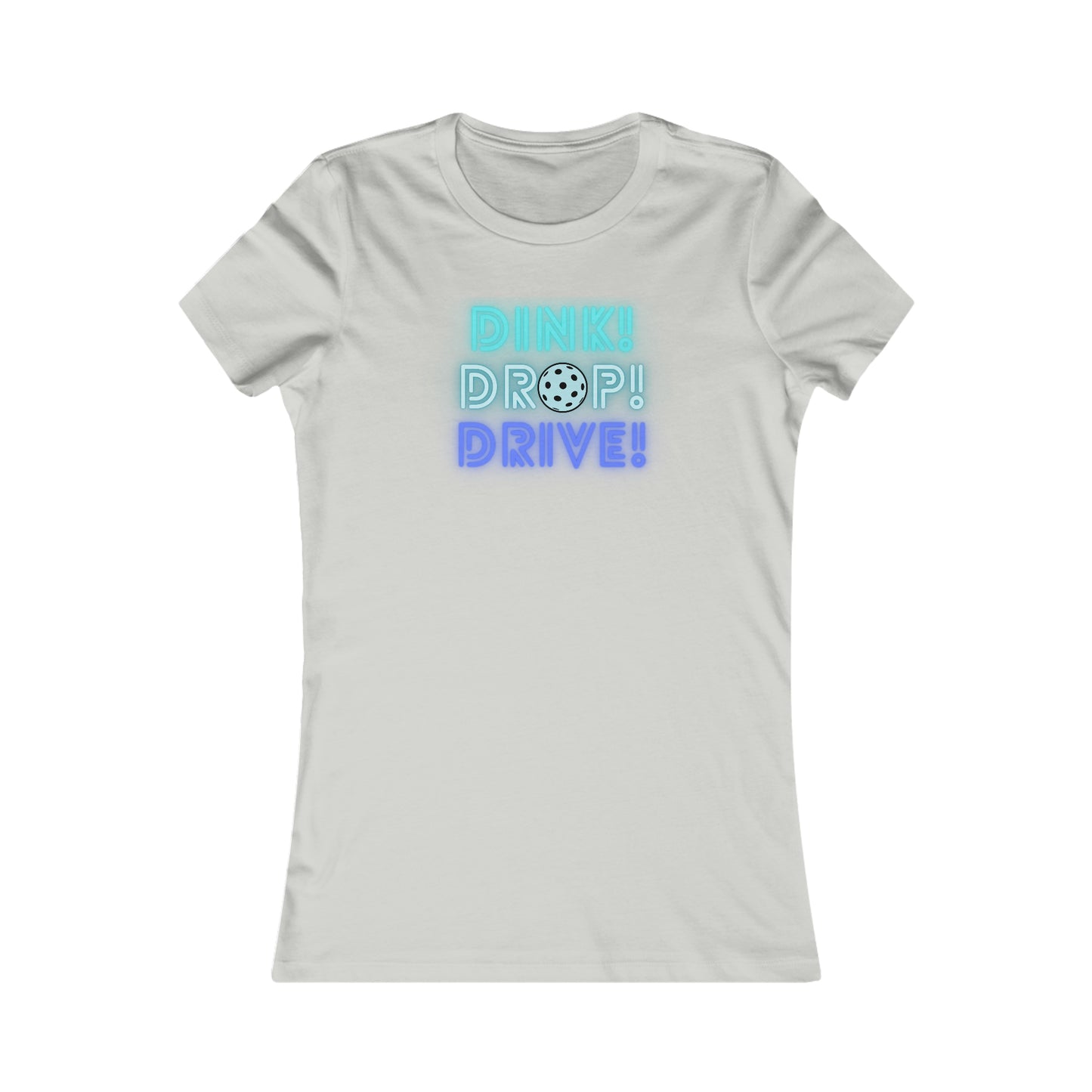 Dink Drop Drive Teal Women's Favorite Tee