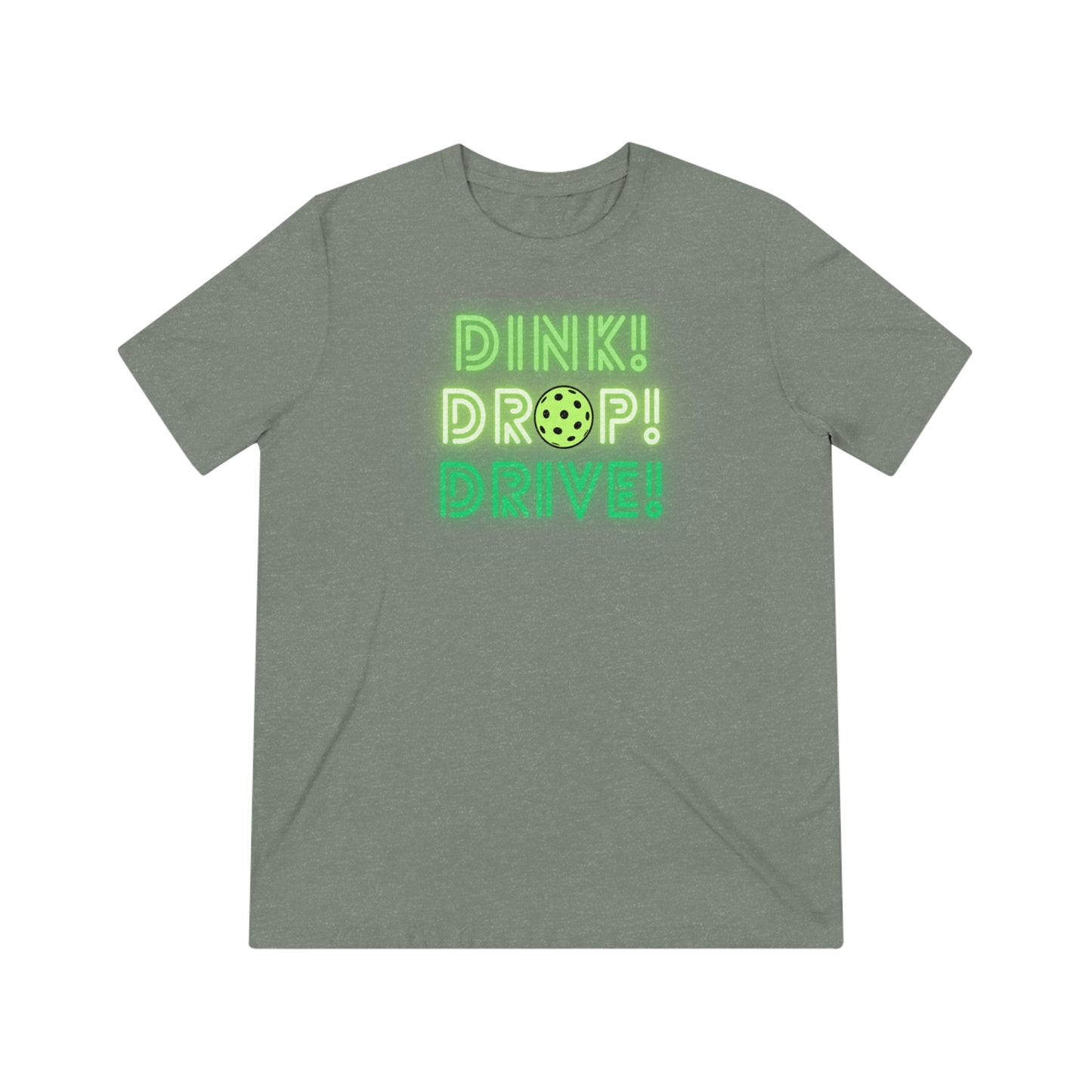 Dink Drop Drive Green Unisex Trebled