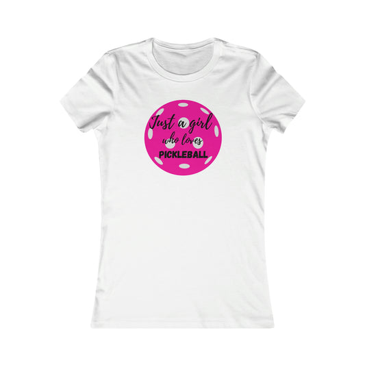 Just A Girl Who Loves PIckleball Women's Favorite Tee